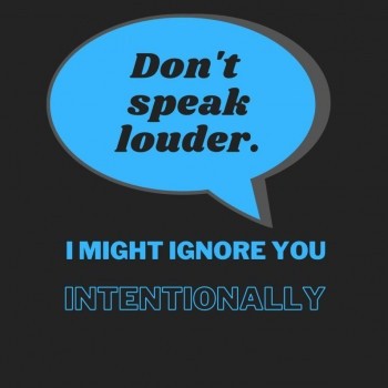Don't speak louder blue 1