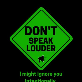 Don't speak louder green