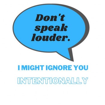Don't speak louder white blue