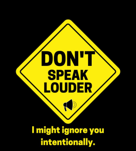 Don't speak louder yelllow