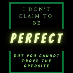 i-dont-claim-to-be-perfect-green