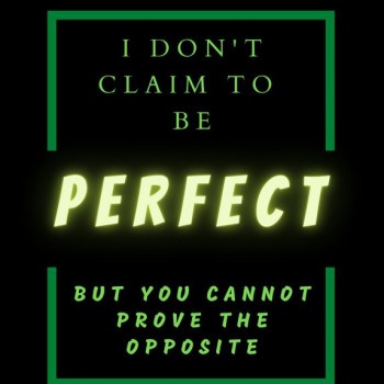 I don't claim to be perfect - green