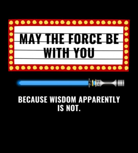 May the force be...