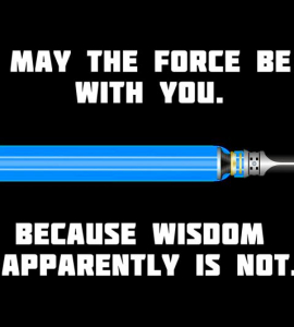 May the force...